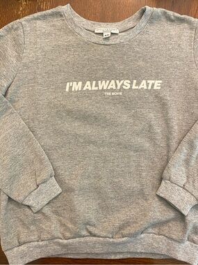 Women's Gray Crewneck Sweatshirt with 'I'M ALWAYS LATE' Graphic
